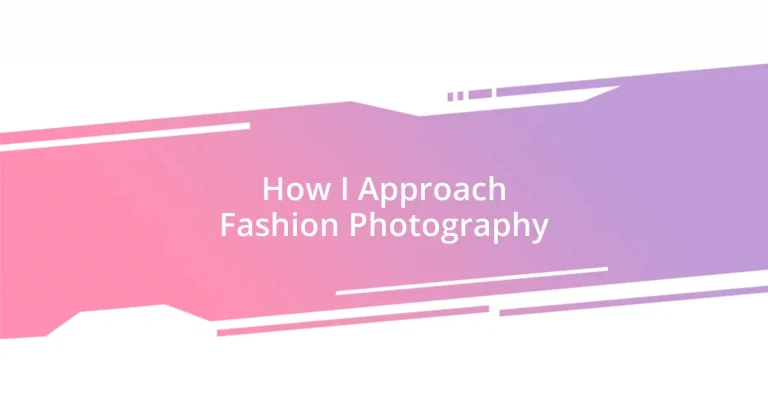 How I Approach Fashion Photography