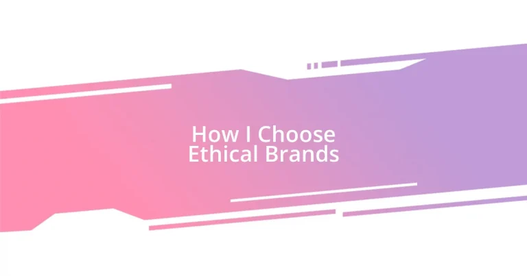 How I Choose Ethical Brands