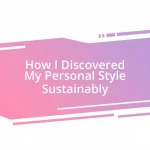 How I Discovered My Personal Style Sustainably