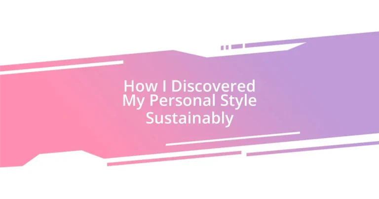 How I Discovered My Personal Style Sustainably