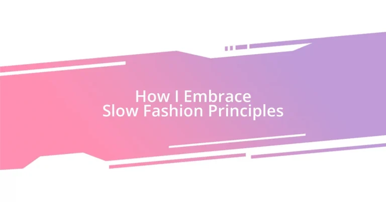 How I Embrace Slow Fashion Principles