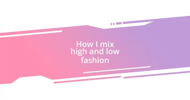 How I mix high and low fashion