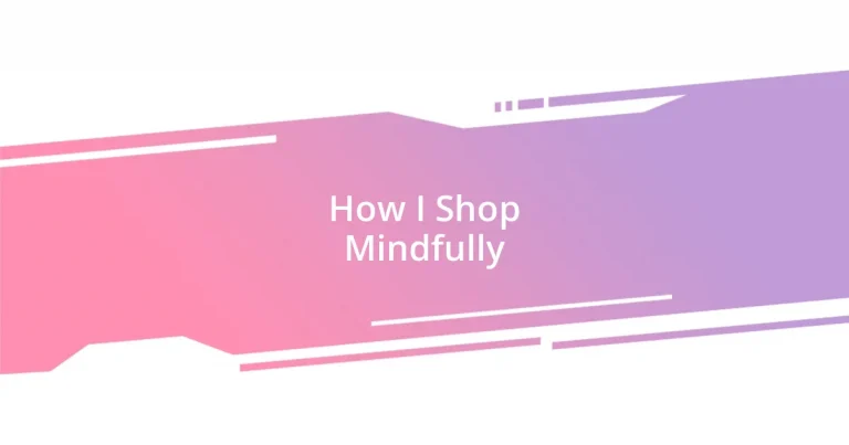 How I Shop Mindfully