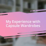 My Experience with Capsule Wardrobes