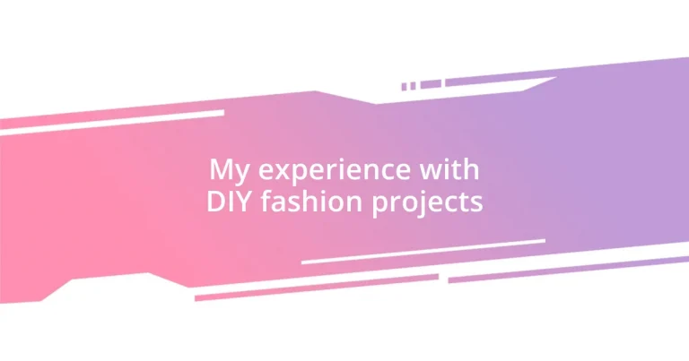 My experience with DIY fashion projects