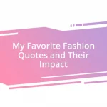 My Favorite Fashion Quotes and Their Impact