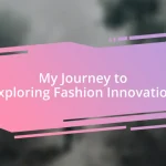 My Journey to Exploring Fashion Innovation