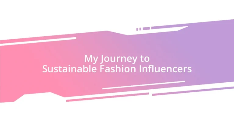 My Journey to Sustainable Fashion Influencers