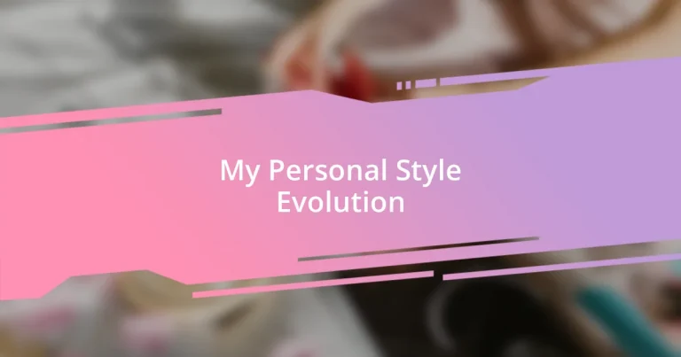 My Personal Style Evolution