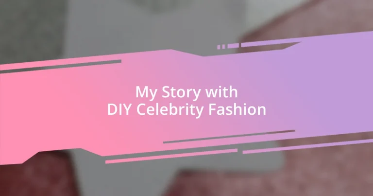 My Story with DIY Celebrity Fashion